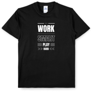 T-Shirt - Work Smart Play Hard