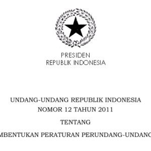 UU No. 12 Tahun 2011 tentang Pembentukan Peraturan Perundang-Undangan